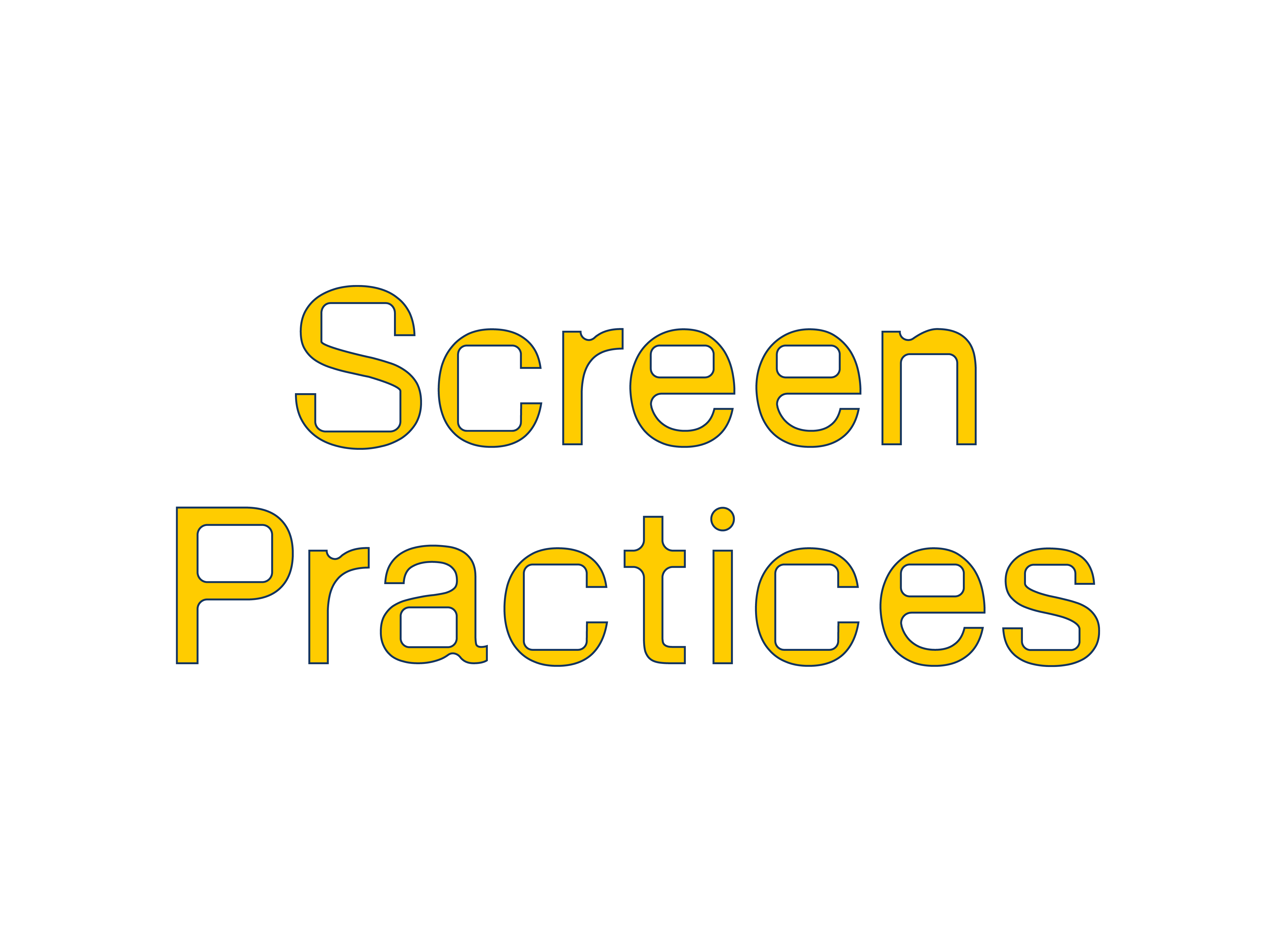 The words Screen Practices in a rounded font with blockish centres, like tv screens, and yellow like subtitles from old movies