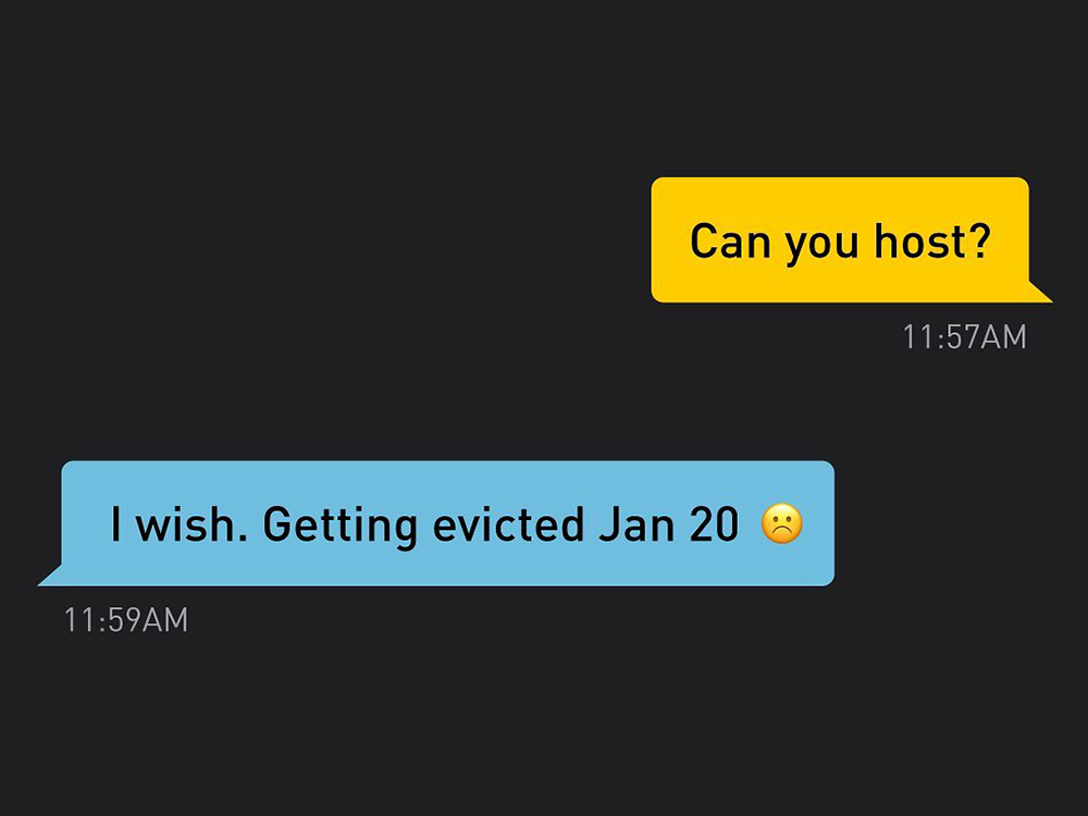 A Grindr chat: 'Can you host?' 'I wish. Getting evicted Jan 20 :(